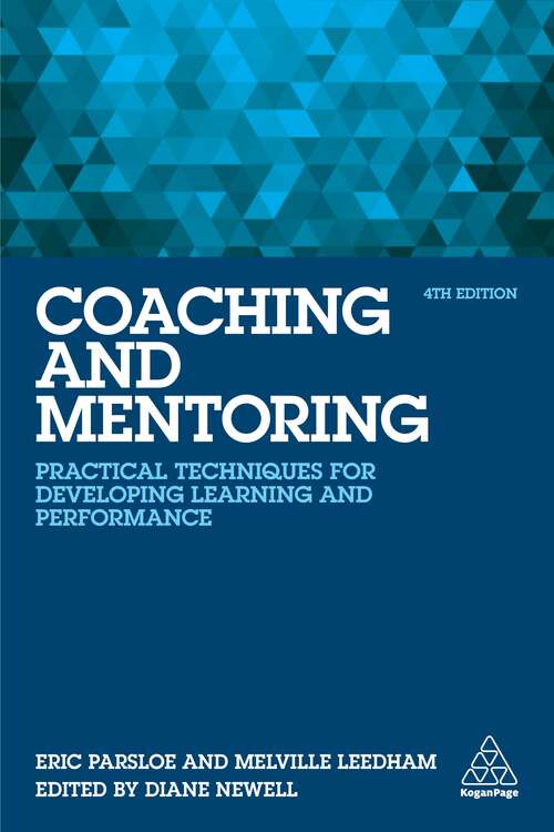 Book cover of Coaching and Mentoring: Practical Techniques for Developing Learning and Performance (4)