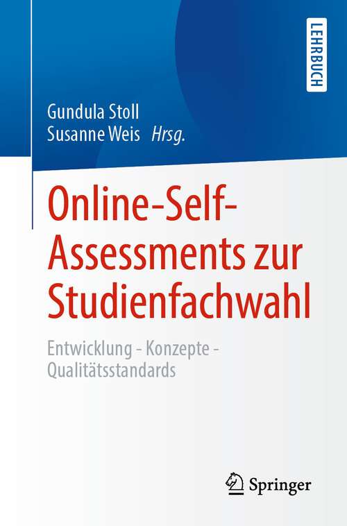 Book cover of Online-Self-Assessments zur Studienfachwahl: Entwicklung - Konzepte - Qualitätsstandards (1. Aufl. 2022)
