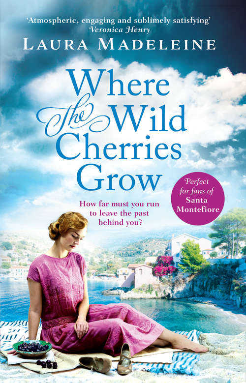 Book cover of Where The Wild Cherries Grow: A timeless love story full of drama and intrigue