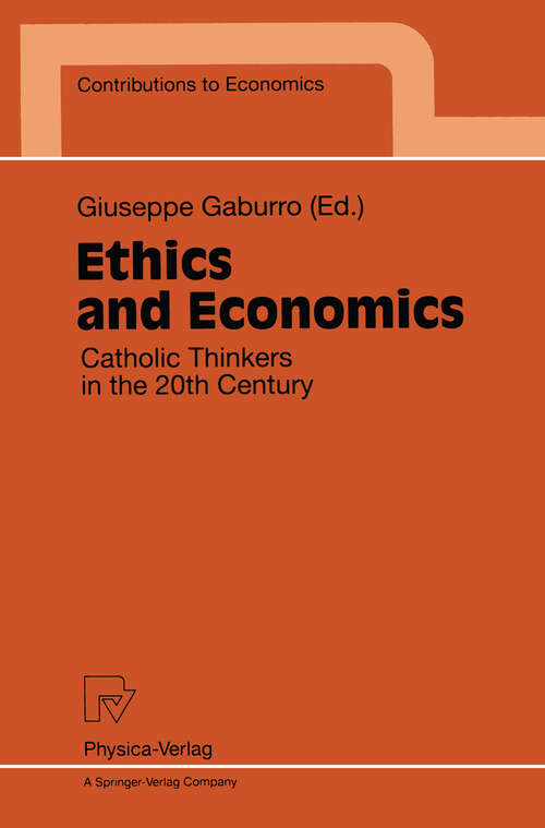 Book cover of Ethics and Economics: Catholic Thinkers in the 20th Century (1997) (Contributions to Economics)