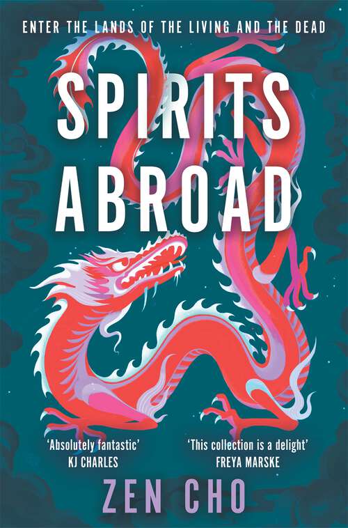 Book cover of Spirits Abroad: This award-winning collection inspired by Asian myths and folklore will entertain and delight