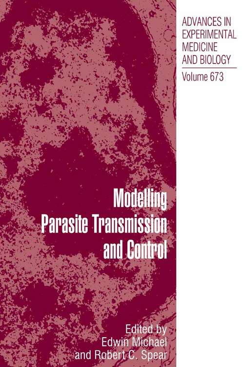 Book cover of Modelling Parasite Transmission and Control (2010) (Advances in Experimental Medicine and Biology #673)