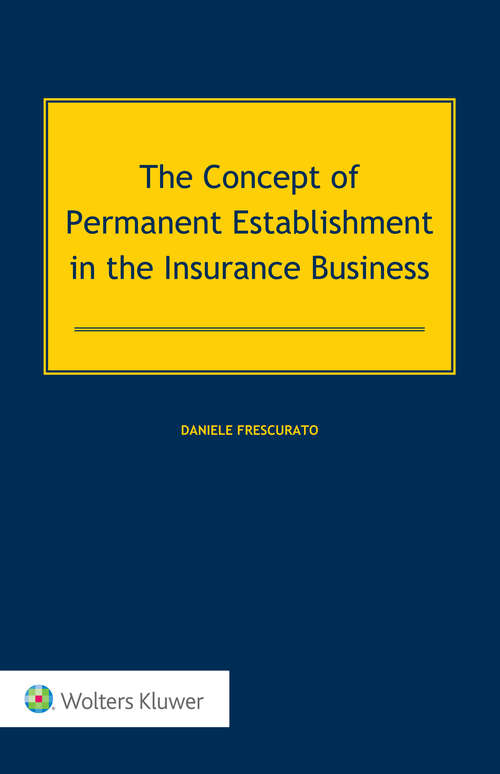 Book cover of The Concept of Permanent Establishment in the Insurance Business