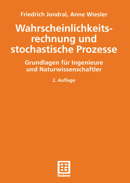 Book cover of Wahrscheinlichkeitsrechnung und stochastische Prozesse: Grundlagen für Ingenieure und Naturwissenschaftler (2., durchges. u. akt. Aufl. 2002)