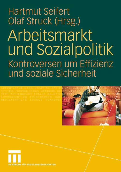 Book cover of Arbeitsmarkt und Sozialpolitik: Kontroversen um Effizienz und soziale Sicherheit (2009)