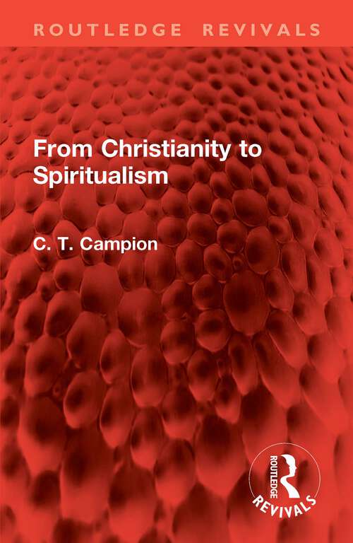 Book cover of From Christianity to Spiritualism (Routledge Revivals)