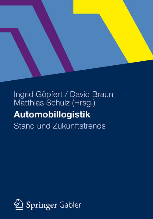 Book cover of Automobillogistik: Stand und Zukunftstrends (2012)