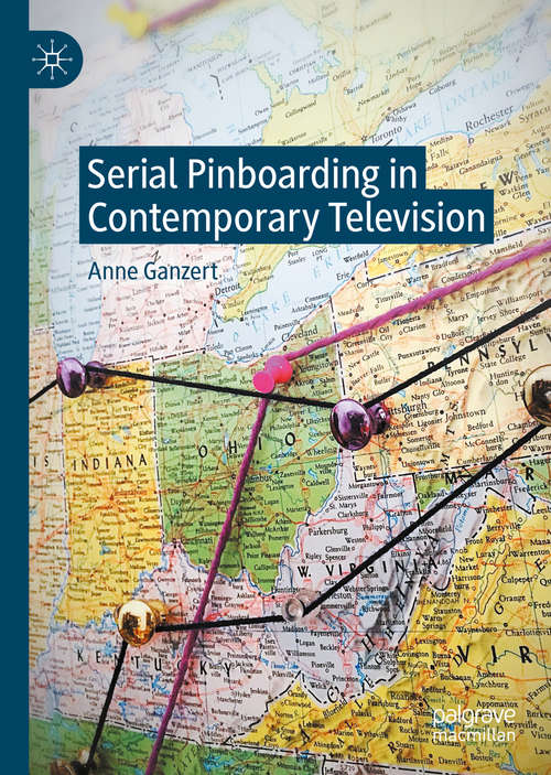 Book cover of Serial Pinboarding in Contemporary Television (1st ed. 2020)