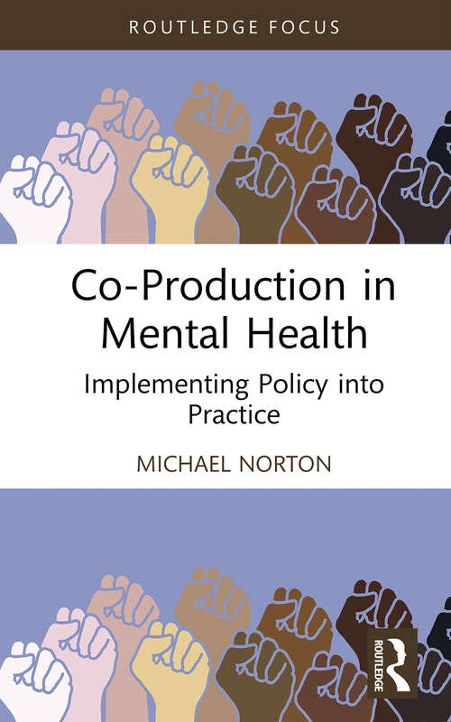 Book cover of Co-Production in Mental Health: Implementing Policy into Practice