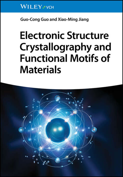 Book cover of Electronic Structure Crystallography and Functional Motifs of Materials