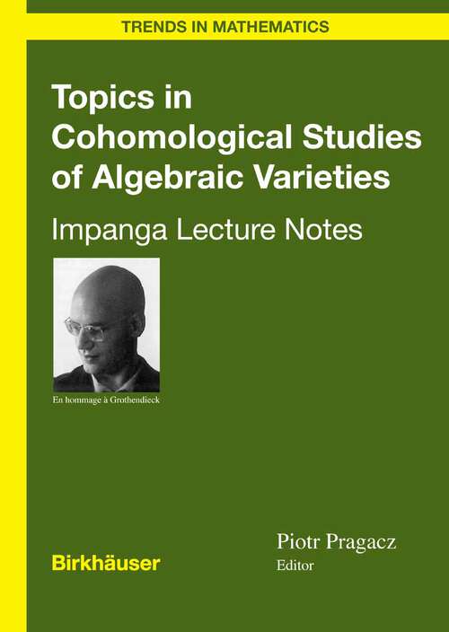 Book cover of Topics in Cohomological Studies of Algebraic Varieties: Impanga Lecture Notes (2005) (Trends in Mathematics)