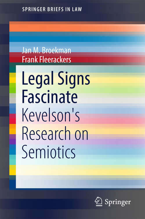 Book cover of Legal Signs Fascinate: Kevelson's Research on Semiotics (SpringerBriefs in Law)