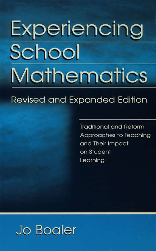 Book cover of Experiencing School Mathematics: Traditional and Reform Approaches To Teaching and Their Impact on Student Learning, Revised and Expanded Edition (2) (Studies in Mathematical Thinking and Learning Series)