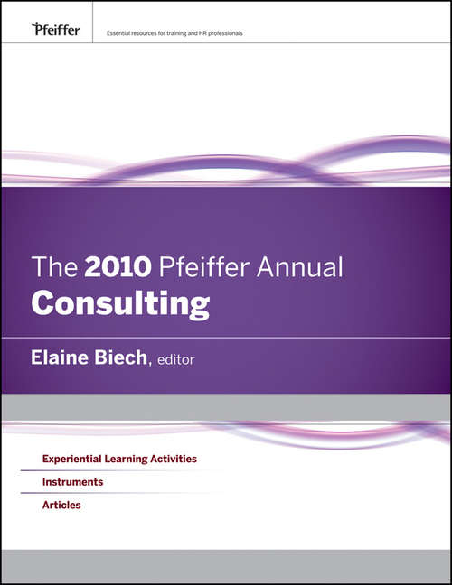 Book cover of The 2010 Pfeiffer Annual: Consulting (J-B Pfeiffer Annual Looseleaf Vol2 #46)