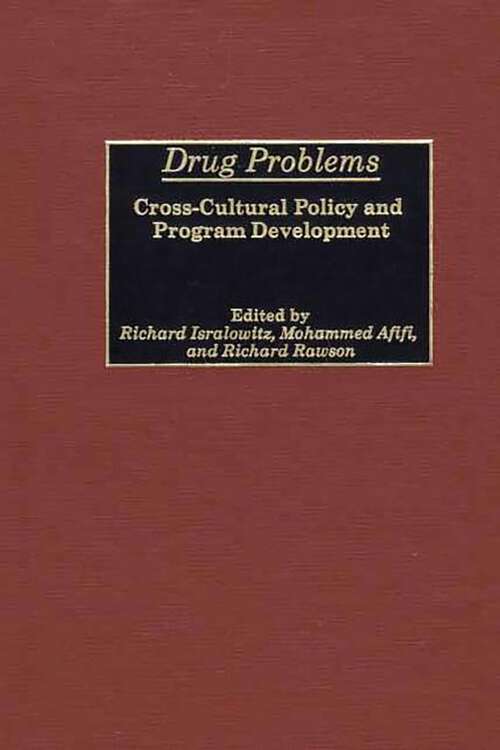 Book cover of Drug Problems: Cross-Cultural Policy and Program Development (Non-ser.)