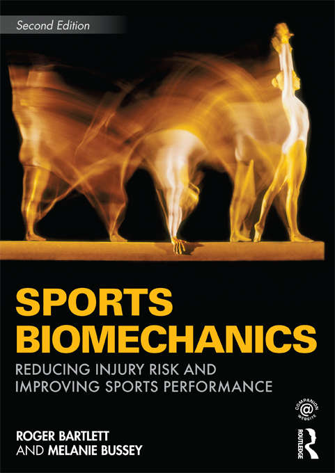 Book cover of Sports Biomechanics: Reducing Injury Risk and Improving Sports Performance (2)