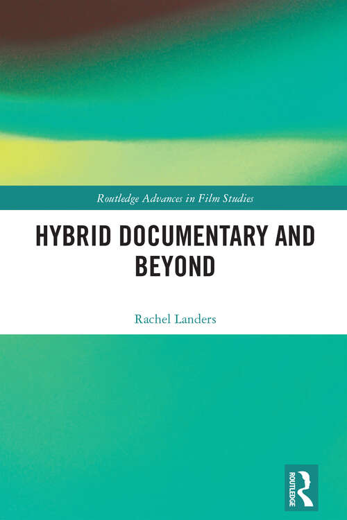 Book cover of Hybrid Documentary and Beyond (Routledge Advances in Film Studies)