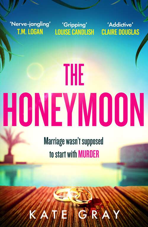 Book cover of The Honeymoon: a completely addictive and gripping psychological thriller perfect for holiday reading