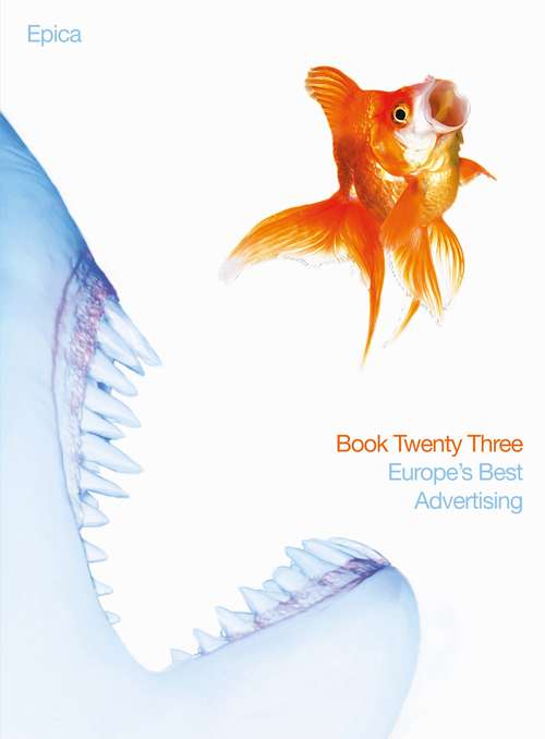 Book cover of Epica Book 23: Europe's Best Advertising (Epica)
