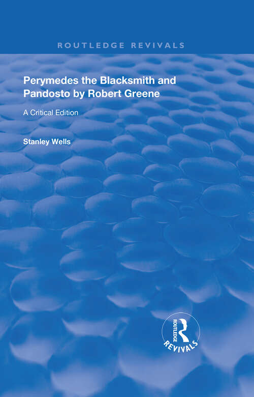 Book cover of Perymedes the Blacksmith and Pandosto by Robert Greene: A Critical Edition (Routledge Revivals)