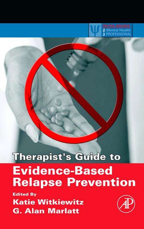 Book cover of Therapist's Guide to Evidence-Based Relapse Prevention (Practical Resources for the Mental Health Professional)