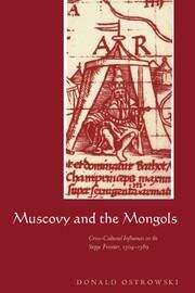 Book cover of Muscovy And The Mongols: Cross-cultural Influences On The Steppe Frontier, 1304-1589 (pdf)