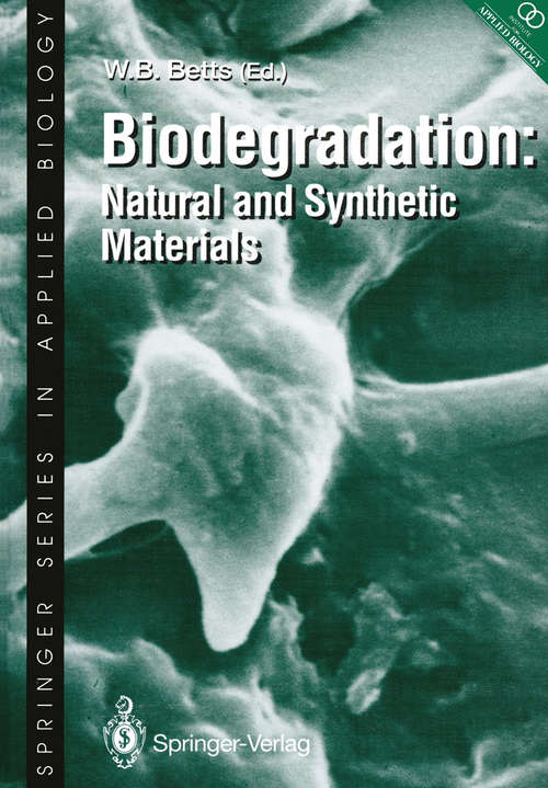 Book cover of Biodegradation: Natural and Synthetic Materials (1991) (Springer Series in Applied Biology)