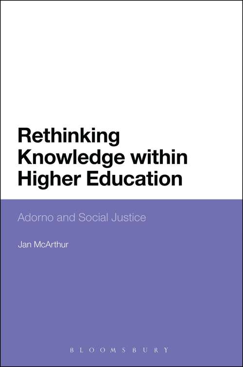 Book cover of Rethinking Knowledge within Higher Education: Adorno and Social Justice