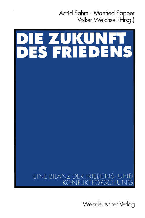 Book cover of Die Zukunft des Friedens: Eine Bilanz der Friedens- und Konfliktforschung (2002)