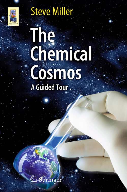 Book cover of The Chemical Cosmos: A Guided Tour (2012) (Astronomers' Universe)