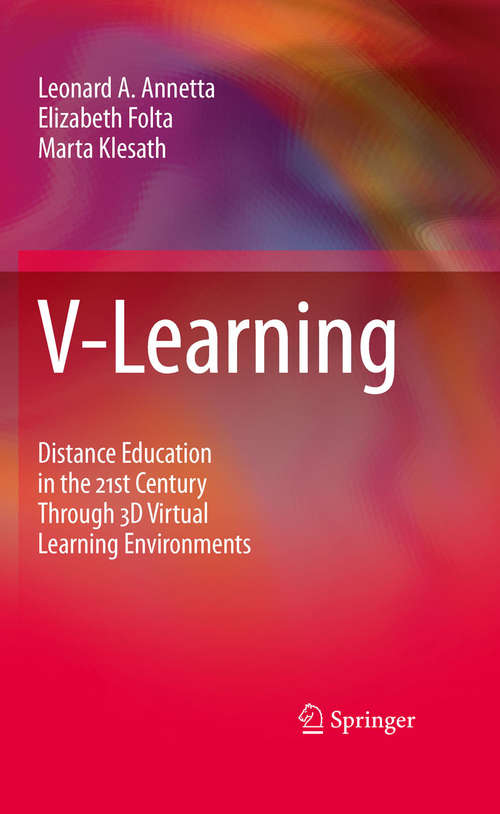 Book cover of V-Learning: Distance Education in the 21st Century Through 3D Virtual Learning Environments (2010)