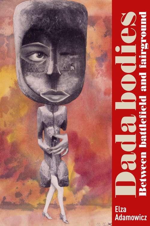 Book cover of Dada bodies: Between battlefield and fairground