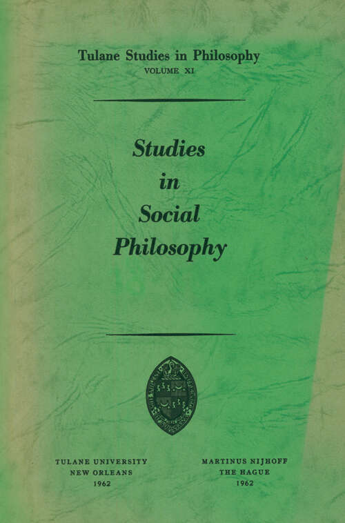 Book cover of Studies in Social Philosophy (1962) (Tulane Studies in Philosophy #11)