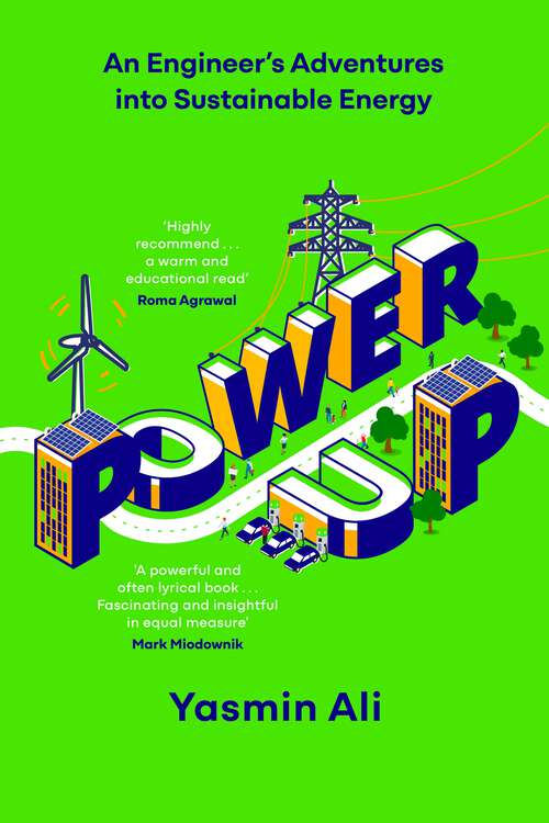 Book cover of Power Up: An Engineer's Adventures into Sustainable Energy