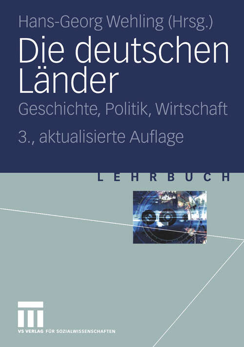 Book cover of Die deutschen Länder: Geschichte, Politik, Wirtschaft (3., akt. Aufl. 2004)