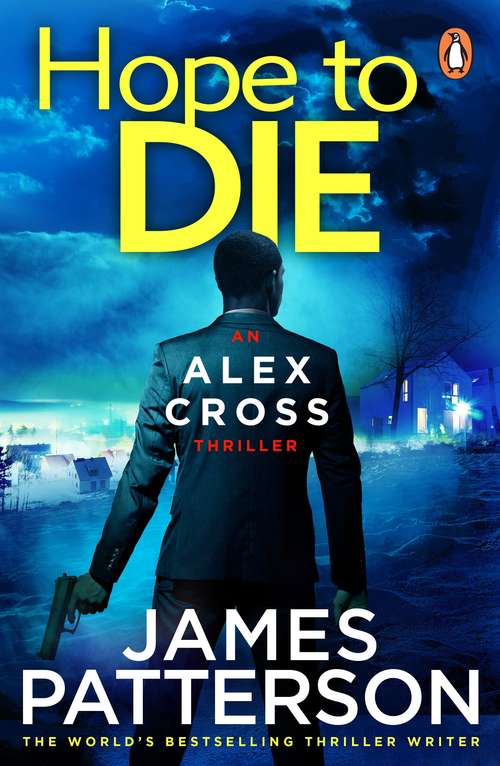 Book cover of Hope to Die: (Alex Cross 22) (Alex Cross #22)