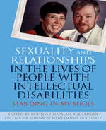 Book cover of Sexuality and Relationships in the Lives of People with Intellectual Disabilities: Standing in My Shoes