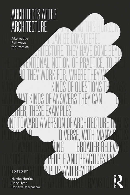 Book cover of Architects After Architecture: Alternative Pathways for Practice