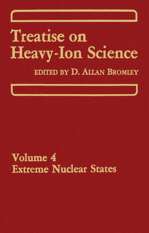 Book cover of Treatise on Heavy-Ion Science: Volume 4 Extreme Nuclear States (1985)