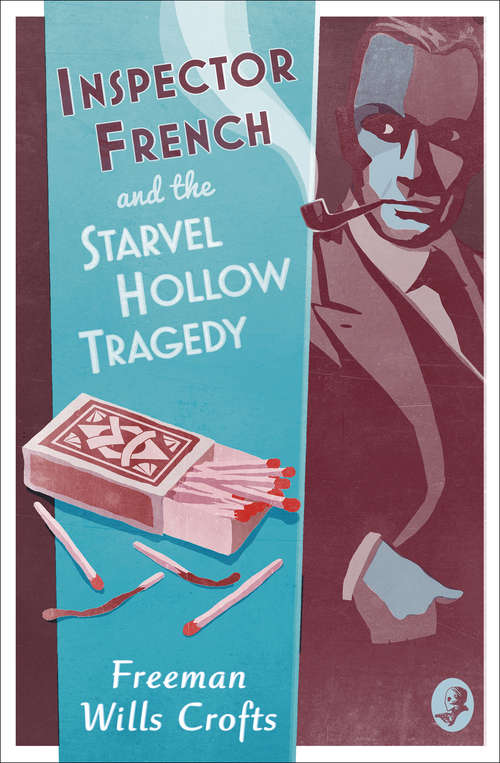 Book cover of Inspector French and the Starvel Hollow Tragedy: An Inspector French Mystery (ePub edition) (Inspector French Mystery #3)