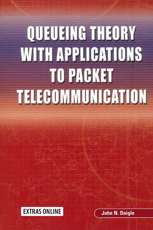 Book cover of Queueing Theory with Applications to Packet Telecommunication (2005)