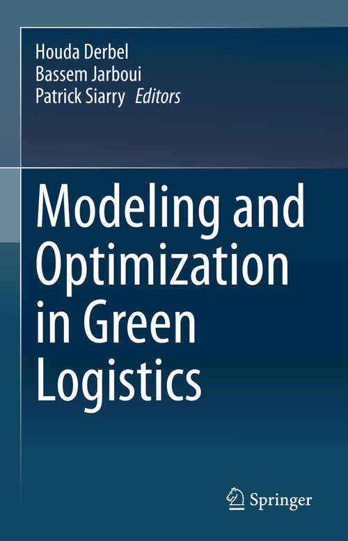 Book cover of Modeling and Optimization in Green Logistics (1st ed. 2020)