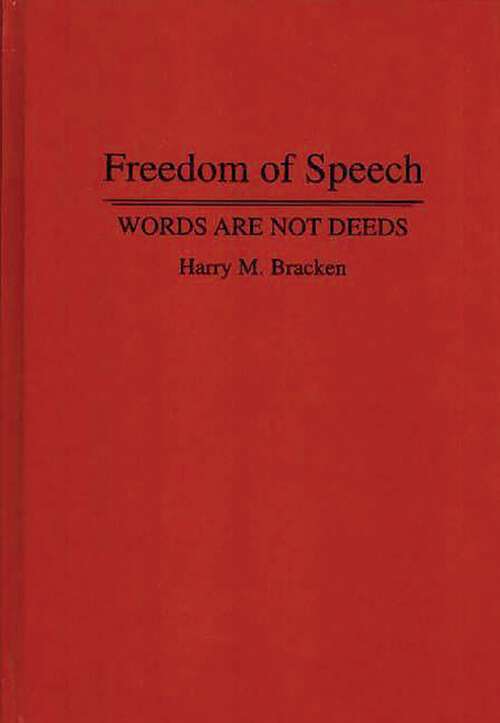 Book cover of Freedom of Speech: Words are not Deeds (Non-ser.)