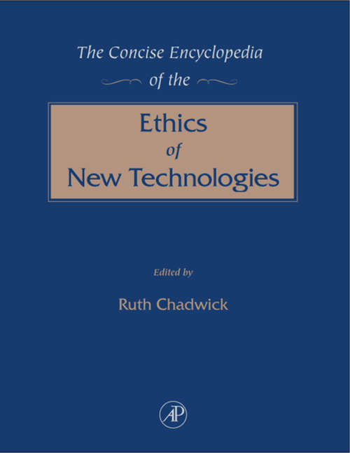 Book cover of The Concise Encyclopedia of the Ethics of New Technologies