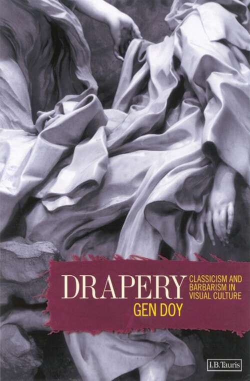 Book cover of Drapery: Classicism and Barbarism in Visual Culture