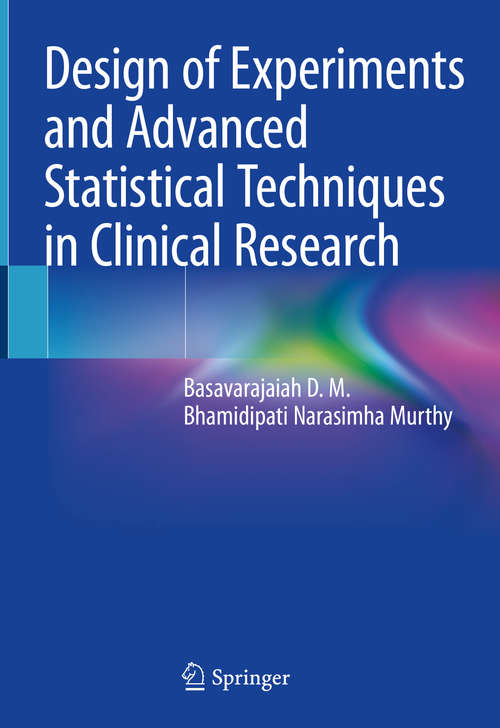 Book cover of Design of Experiments and Advanced Statistical Techniques in Clinical Research (1st ed. 2020)