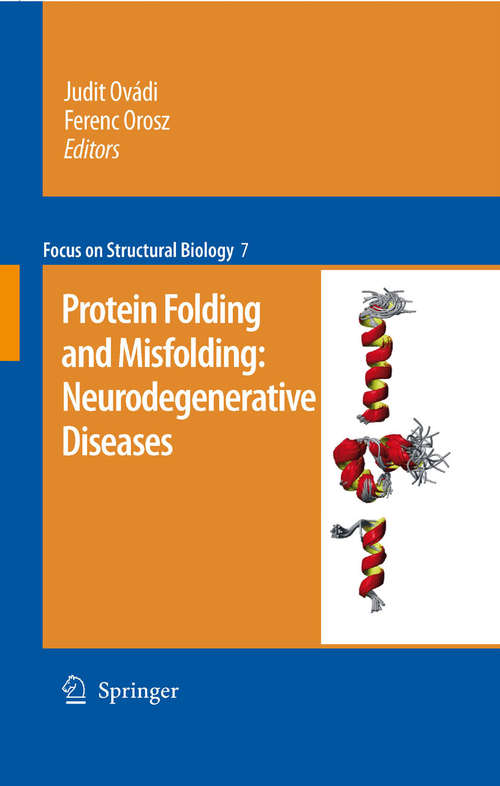 Book cover of Protein folding and misfolding: neurodegenerative diseases: Neurodegenerative Diseases (2009) (Focus on Structural Biology #7)