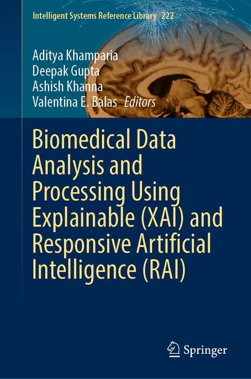 Book cover of Biomedical Data Analysis and Processing Using Explainable (1st ed. 2022) (Intelligent Systems Reference Library #222)