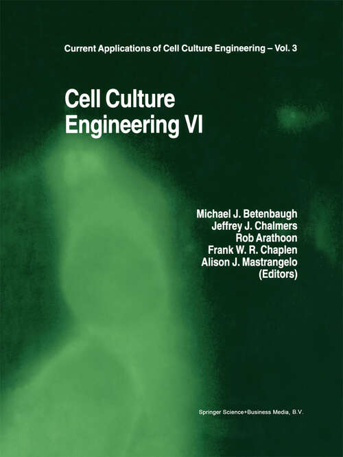 Book cover of Cell Culture Engineering VI (1998) (Current Applications of Cell Culture Engineering #3)