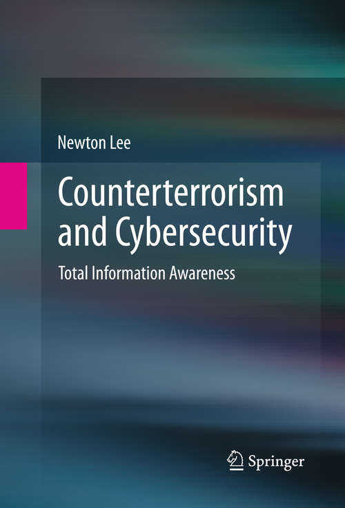 Book cover of Counterterrorism and Cybersecurity: Total Information Awareness (2013)